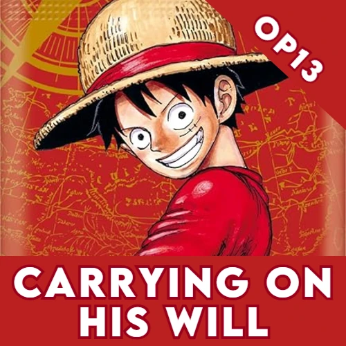 Immagine espansione 'OP13 CARRYING ON HIS WILL'